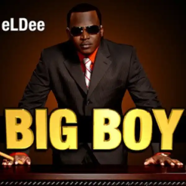 eLDee - Big Boy (Remix) ft. Yung Joc